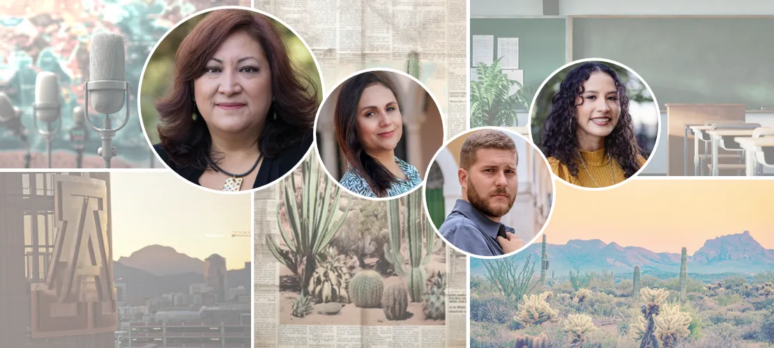 Collage of images: U of A building at sunset, newspaper, Tucson desert landscape, microphones, and an empty classroom. Images overlaid with headshots of: Jessica Retis, Liliana Lopez, Thatcher Warrick, Susan Barnett